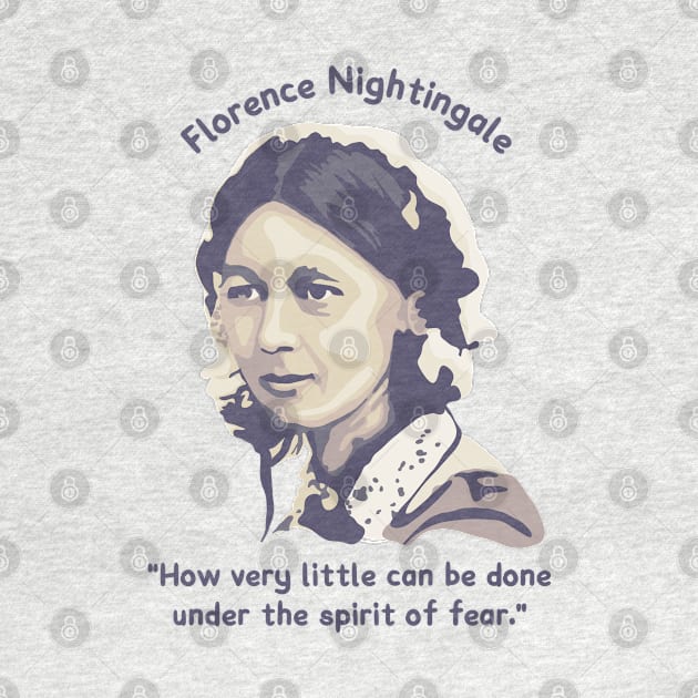 Florence Nightingale Portrait and Quote by Slightly Unhinged